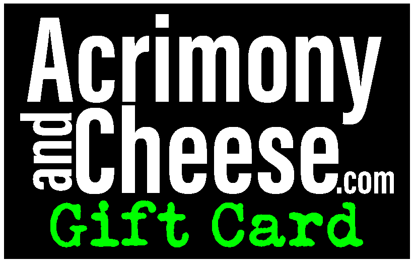 Acrimony and Cheese Gift Card